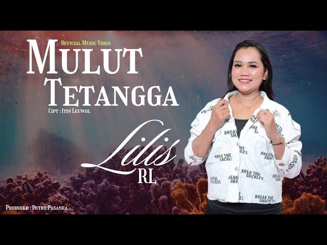 MULUT TETANGGA - LILIS RL ( Official Music Video )