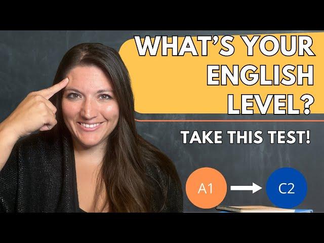 Are you fluent in English? Take this English Level Test to find out!