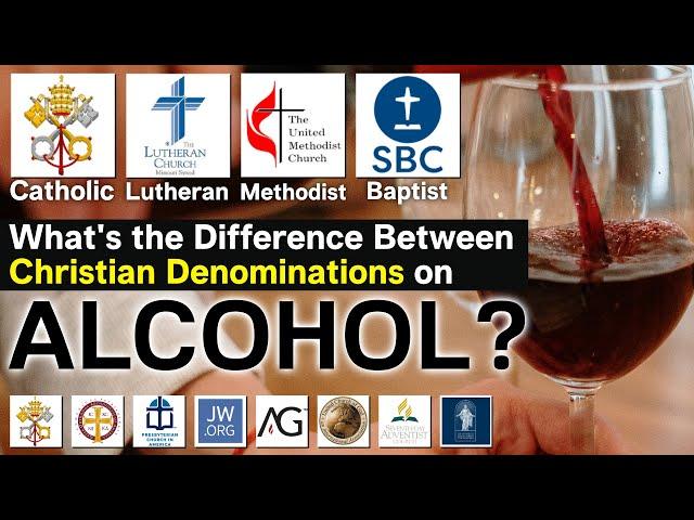 What's the Difference Between Christian Denominations? (Alcohol)