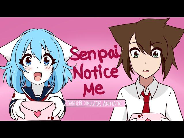 Senpai Notice Me | Yandere Musical (Animatic)