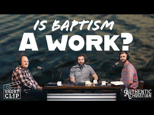 Is Baptism A Work?