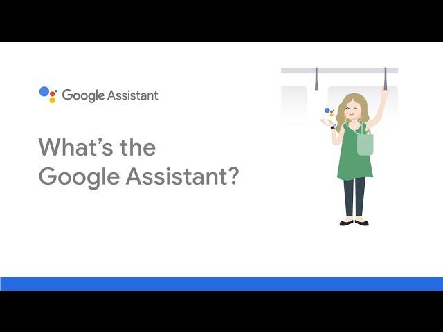 What's the Google Assistant?