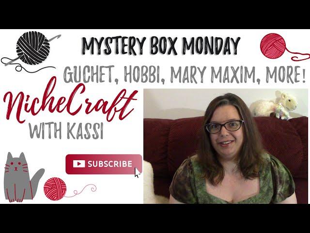 Mystery Box Monday: GuChet, Hobbii, Mary Maxim & More!!!| Nichecraft with Kassi |  July 2023