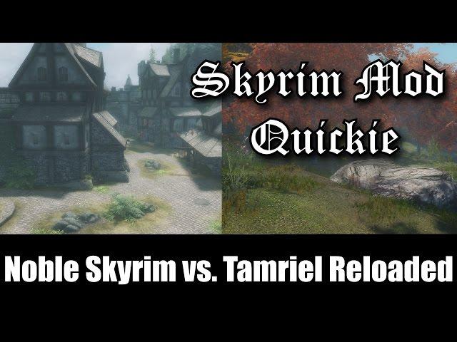 Noble Skyrim vs. Tamriel Reloaded HD SE | Skyrim Special Edition MODDED Textures