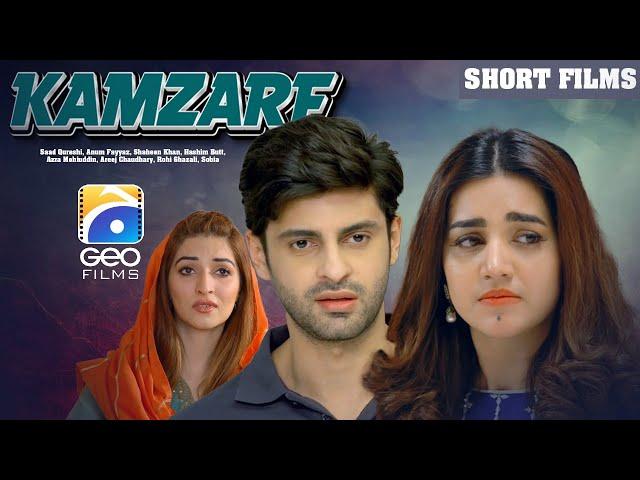 Kamzarf | Short Film | Saad Qureshi - Anum Fayyaz | Geo Films