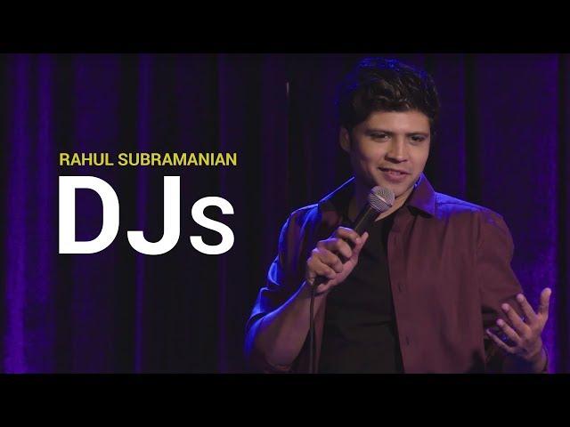 DJs | Stand Up Comedy By Rahul Subramanian