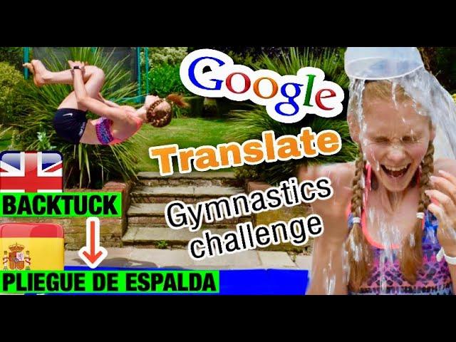 GOOGLE TRANSLATE GYMNASTICS CHALLENGE //Spanish Edition