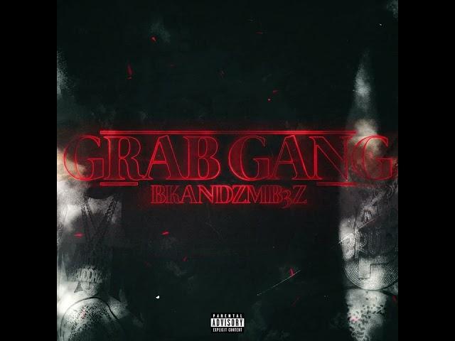 BKANDZMB3Z - GRAB GANG [OFFICIAL INSTRUMENTAL] | PROD. BY ETRIZZLE