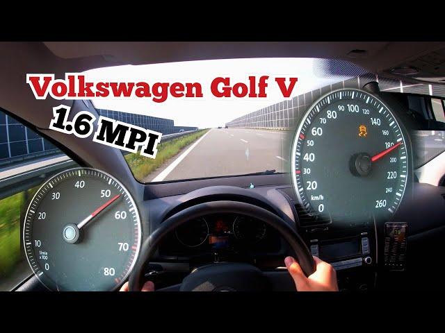 Volkswagen Golf V 1.6 MPI AUTOBAHN test POV 0-180 km/h