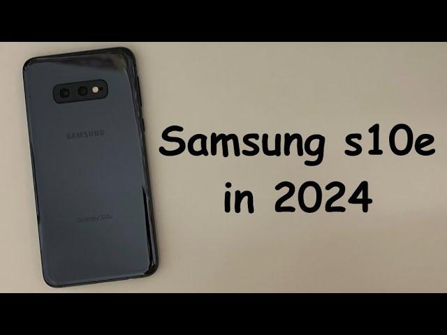 Samsung Galaxy S10e in 2024