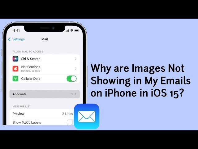 Why are Images Not Showing in My Emails on iPhone in iOS 15?