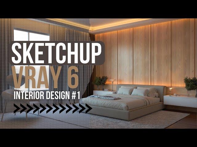 SKETCHUP VRAY 6 INTERIOR RENDER TUTORIAL #1