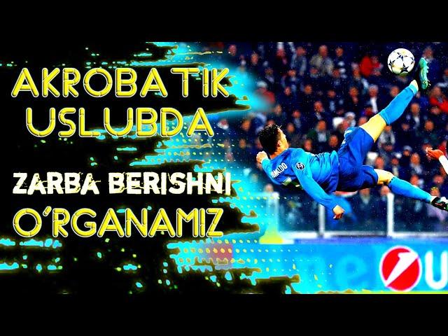 Akrobatik Usulda Zarba Berishni O'rganamiz Futbol o'ynashni o'rganish| @chiroylifintlar