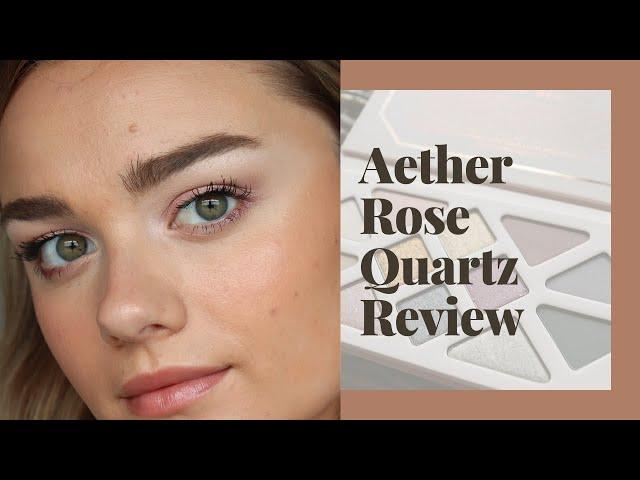 AETHER BEAUTY ROSE QUARTZ PALETTE REVIEW