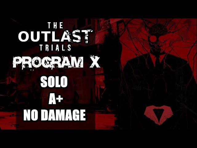 The Outlast Trials - Program X [Pre-Season] and Ending (SOLO, A+, NO DAMAGE)