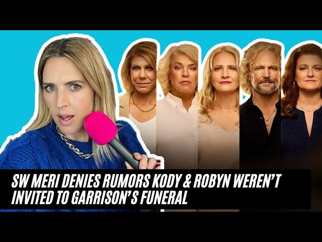 BREAKING Sister Wives NEWS! Meri Denies Rumors Kody + Robyn Weren’t Invited To Garrison’s Funeral!