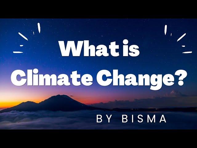 What is Climate Change| Current Affairs CSS/PMS | by Bisma #climatechange #css #pms #currentaffairs