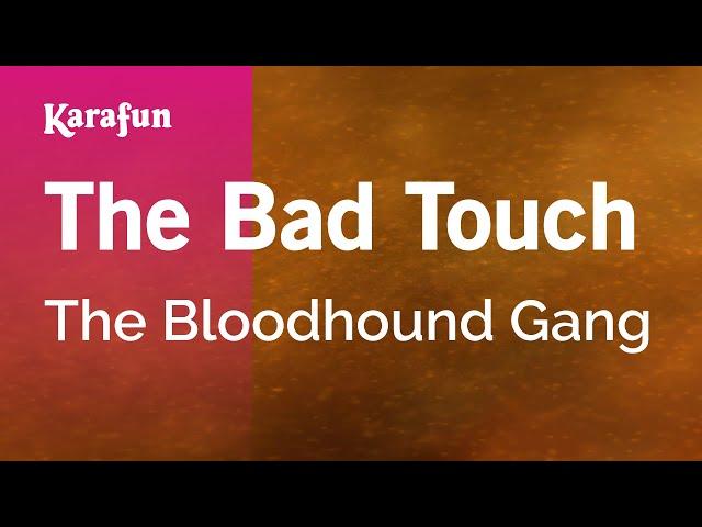 The Bad Touch - Bloodhound Gang | Karaoke Version | KaraFun