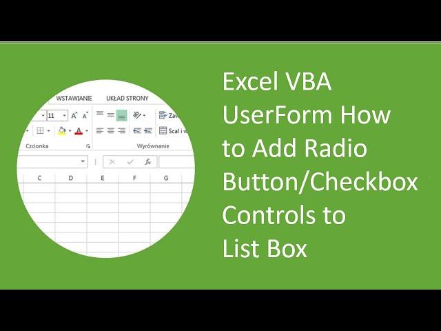 Excel VBA UserForm How to Add Radio Button/Checkbox Controls to List Box