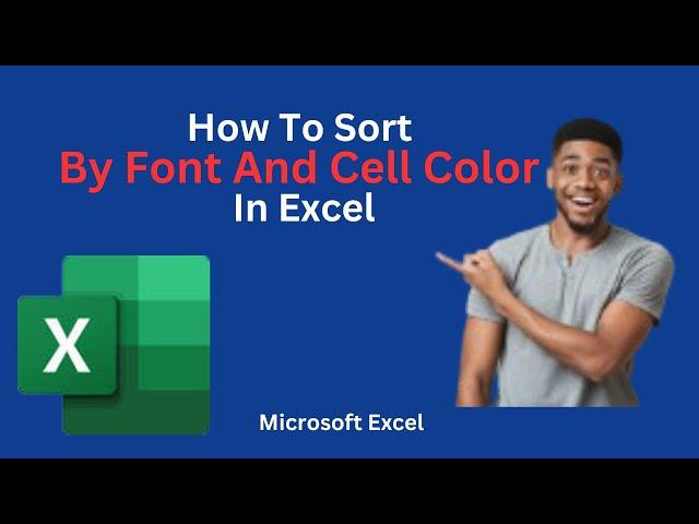 How To Sort Excel Data By Font and Cell Color Codes