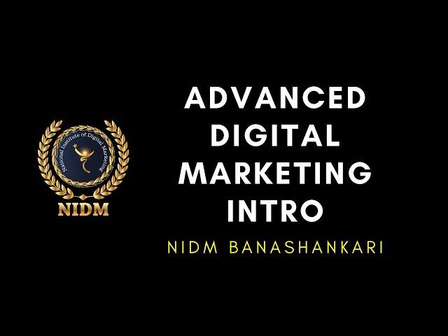 Advanced Digital Marketing Course in Banashankari [NIDM Banashankari]