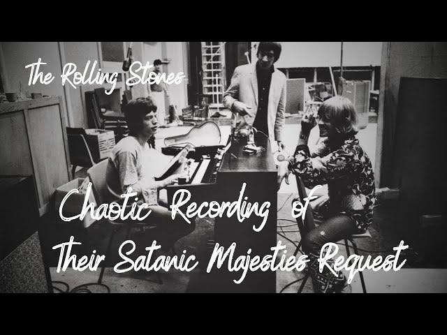 The Rolling Stones Recording of Their Satanic Majesties Request