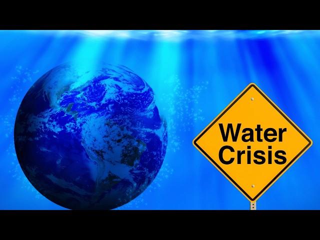 The Global Water Crisis - NO WATER Left by 2040