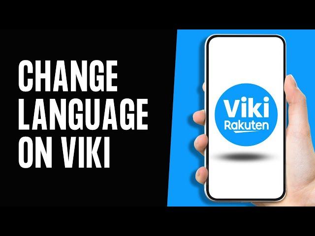 How to Change Language on Rakuten Viki App 2024 (Full Guide)