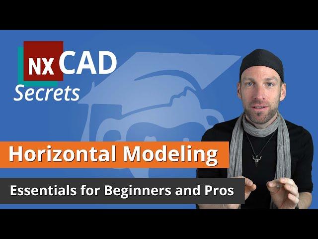 Siemens NX Beginners and Pros must consider the Selection Rules - Horizontal Modeling Essentials