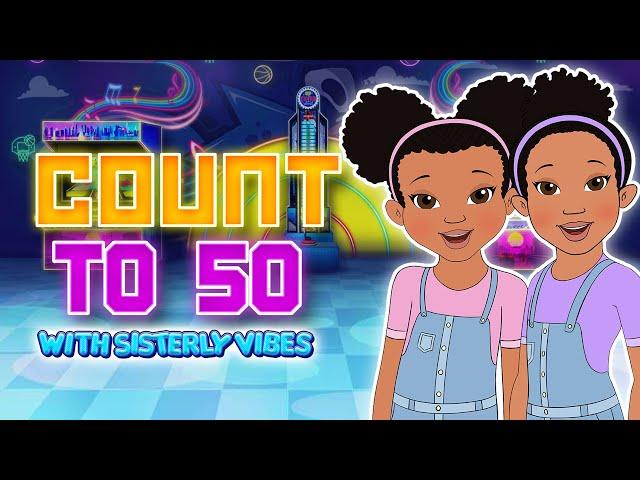 Learn to Count | Sisterly Vibes Kids Songs & Nursery Rhymes