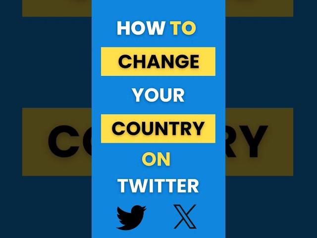 How Do I Change My Country on Twitter (X)