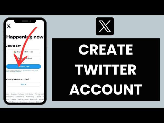 Twitter Sign Up: How to Create Twitter Account (Now X)