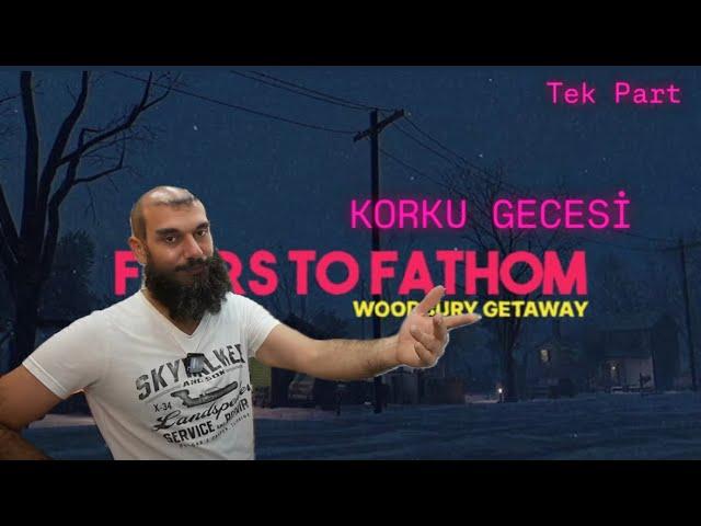 Korku Gecesi ! Fears to Fathom: WoodburyGetaway