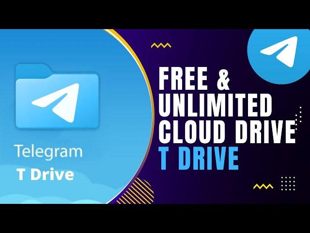 T-Drive - A Free Unlimited Cloud Storage Drive Based on Telegram API