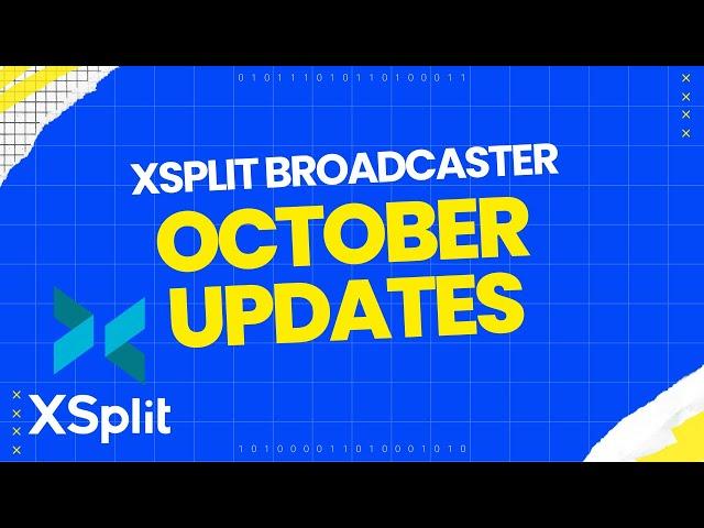 XSplit Broadcaster Updates - October 2024