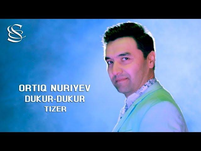 Ortiq Nuriyev - Dukur dukur (tizer) | Ортик Нуриев - Дукур дукур (тизер)