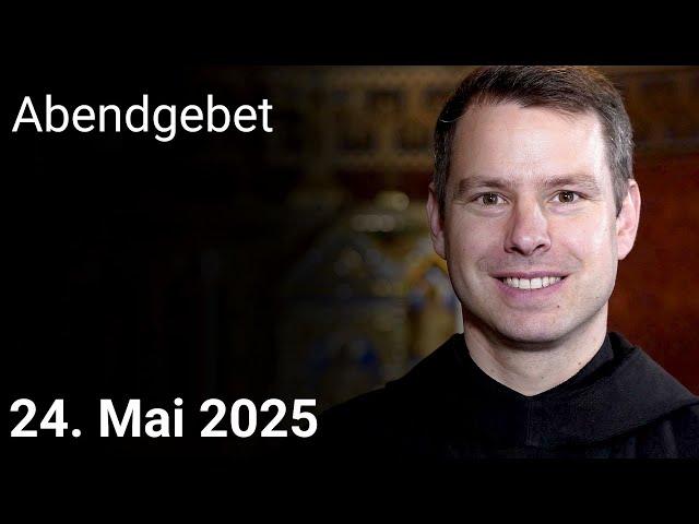 Abendgebet aus Maria Laach 24. Mai 2025