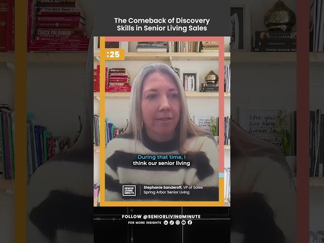 The Comeback of Discovery Skills in Senior Living Sales - Stephanie Sanderoff