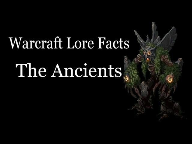 Warcraft Lore Facts - The Ancients