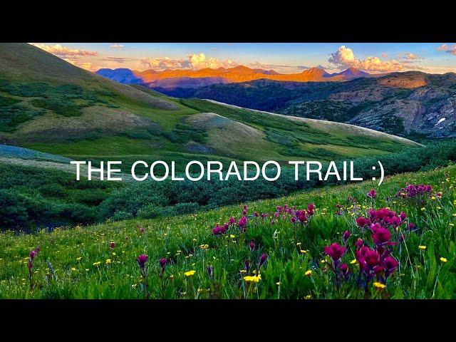 THE COLORADO TRAIL - 500 miles in 12 minutes