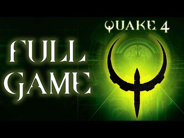 Quake 4 - Gameplay Walkthrough (FULL GAME)