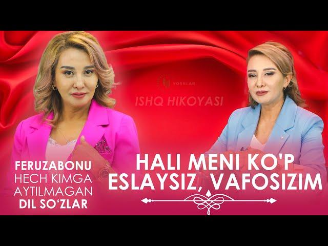 Feruzabonu bilan intervyu || Hali meni ko'p eslaysiz, vafosizim!  || Ishq hikoyasi