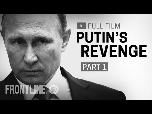 Putin's Revenge, Part One (full documentary) | FRONTLINE