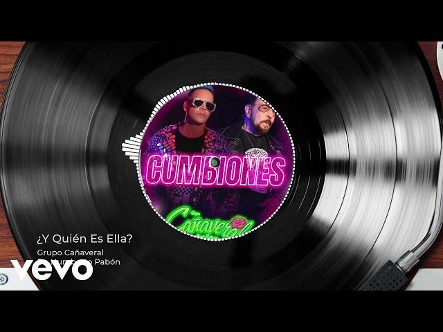 Grupo Cañaveral De Humberto Pabón - ¿Y Quién Es Ella? (Remix / Audio)