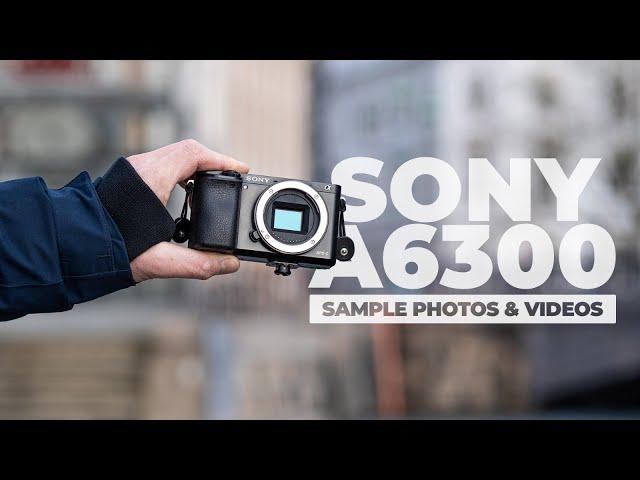 Is SONY a6300 STILL Worth in 2022? With PHOTO & VIDEO samples