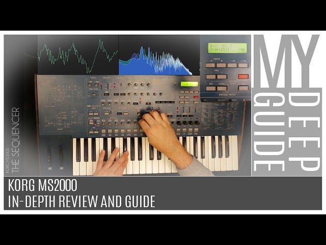 DeepDive: Synth Edition - Korg MS2000, Review And Guide