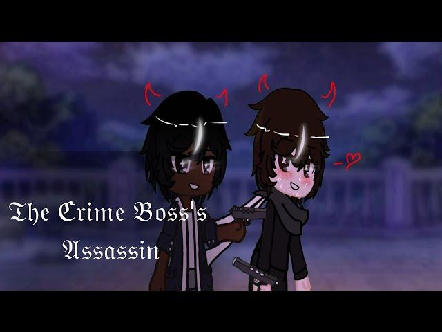 The Crime Boss's Assassin | BL/Gay | GCMM/GLMM | Original | Gacha Life | Gacha Club