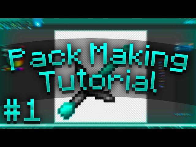 Pack Making Tutorial #1 (The basics)