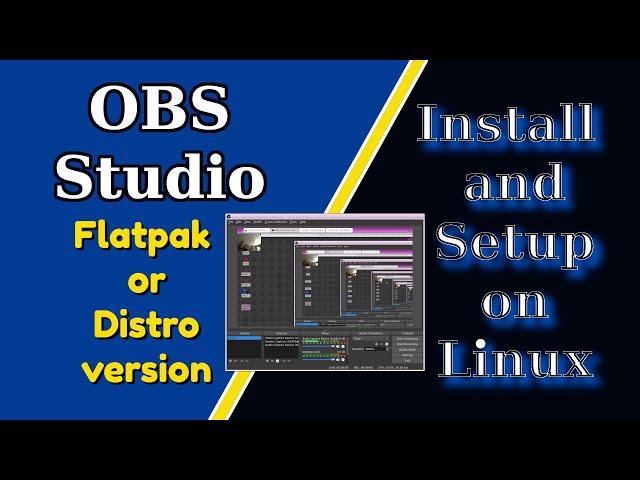 OBS Studio Install The Newest Flatpak Version or Your Distributions Repository Package Version