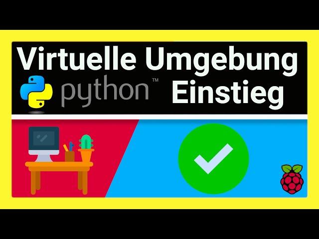 Virtuelle PYTHON Umgebung: Deshalb brauchst du sie - virtualenv/venv für Python-Einsteiger erklärt